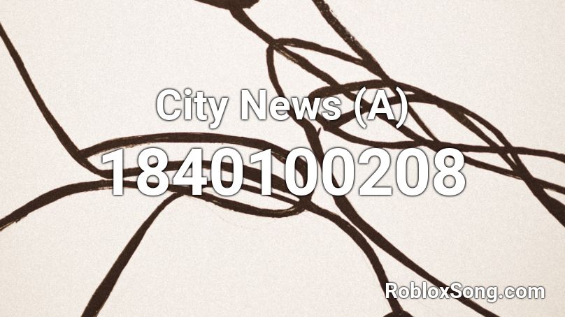 City News (A) Roblox ID