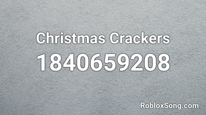 Christmas Crackers Roblox ID