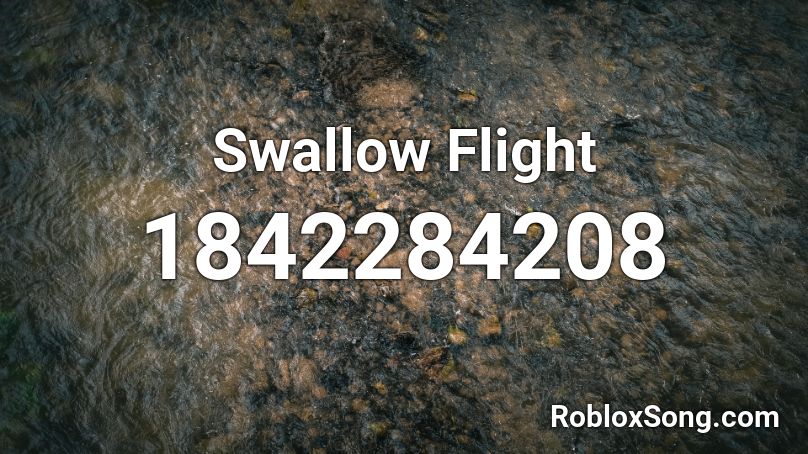 Swallow Flight Roblox ID