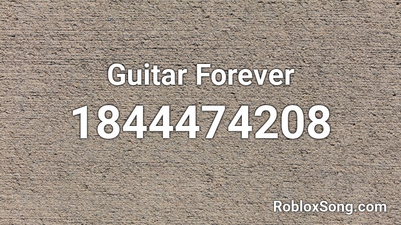 Guitar Forever Roblox ID