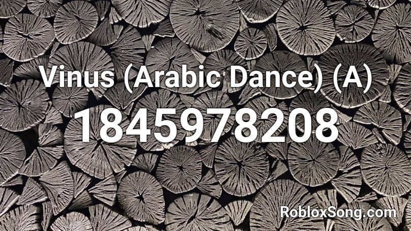 Vinus (Arabic Dance) (A) Roblox ID