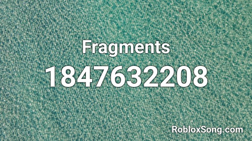 Fragments Roblox ID