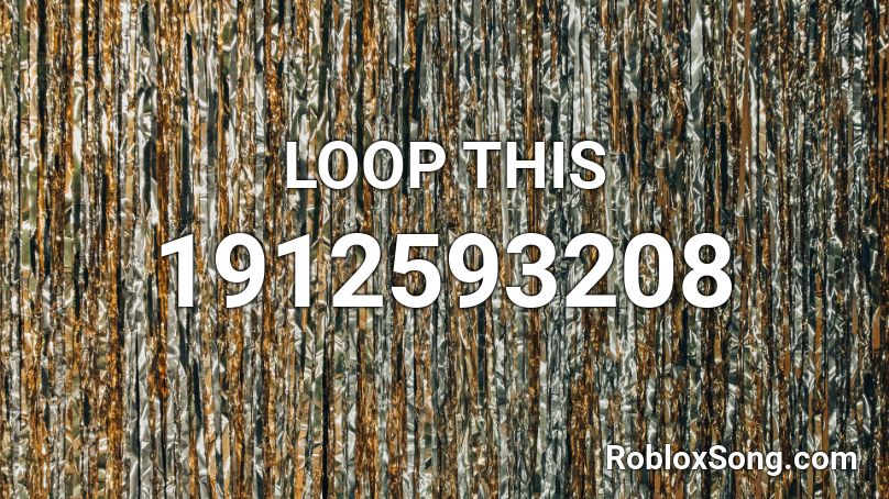 LOOP THIS Roblox ID