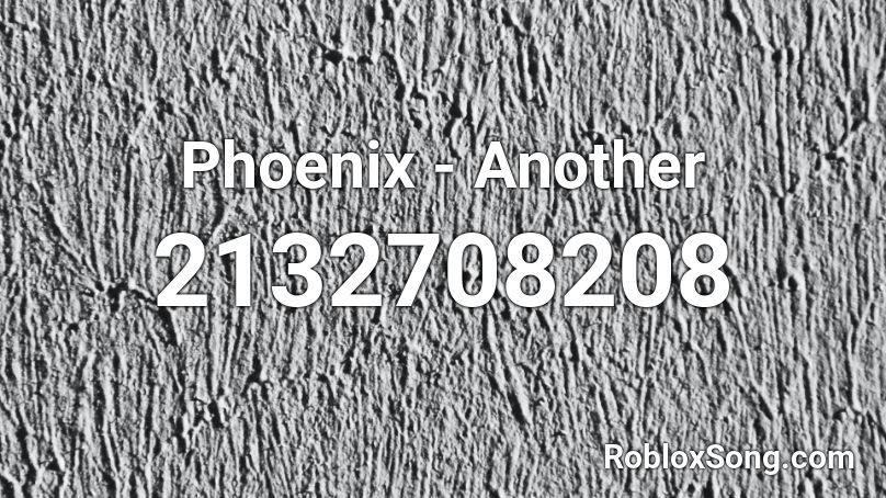 Phoenix  - Another Roblox ID