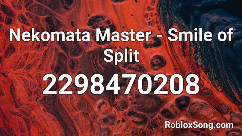 Nekomata Master - Smile of Split Roblox ID