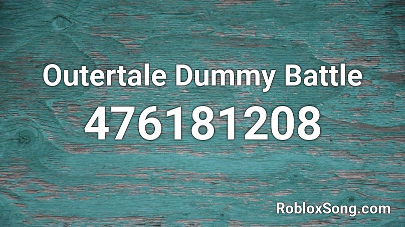 Outertale Dummy Battle Roblox ID