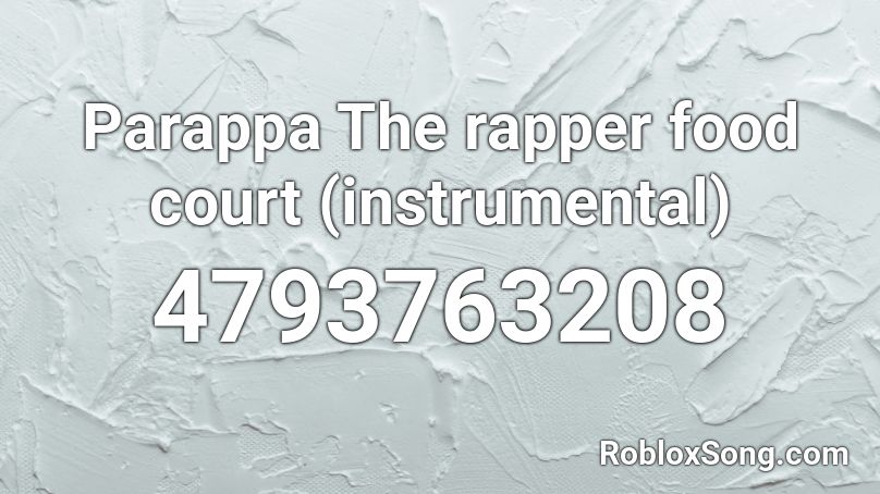 Parappa The rapper food court (instrumental) Roblox ID