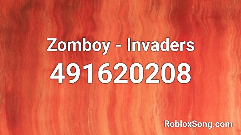 Zomboy - Invaders  Roblox ID