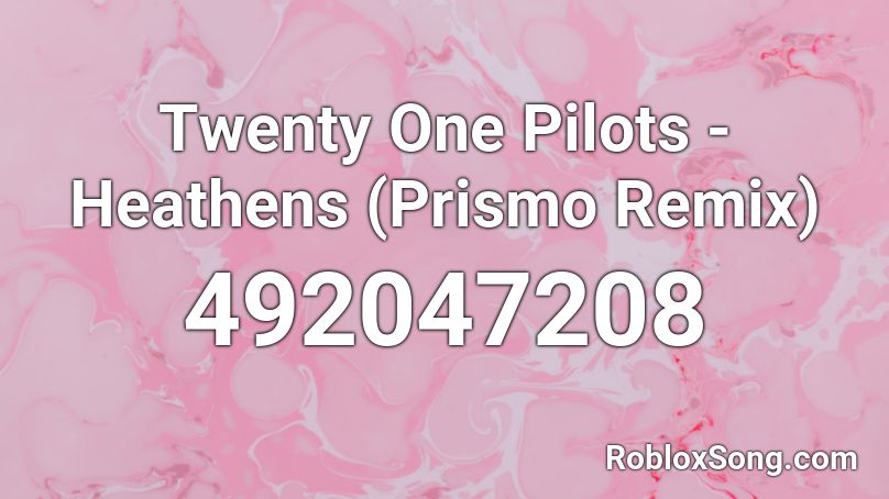 Twenty One Pilots Heathens Prismo Remix Roblox Id Roblox Music Codes - roblox 21 pilots heathens song id