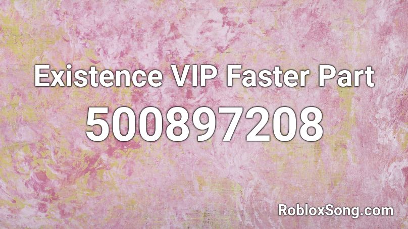 Existence VIP Faster Part Roblox ID