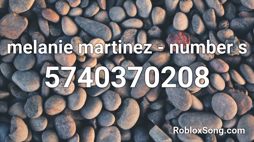 melanie martinez - number s Roblox ID