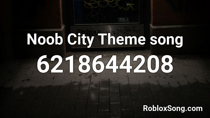 Noob City Theme song Roblox ID