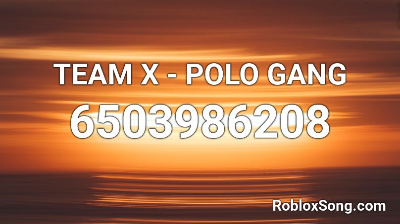 TEAM X - POLO GANG Roblox ID
