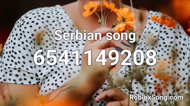 Serbian song Roblox ID