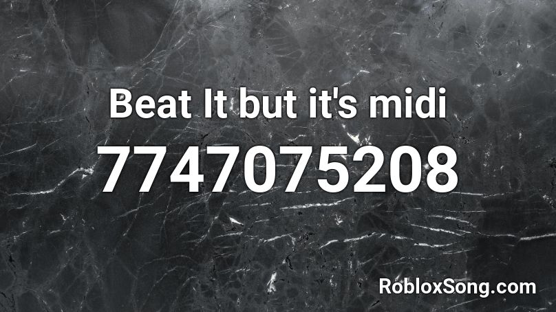 Beat It but it's midi Roblox ID