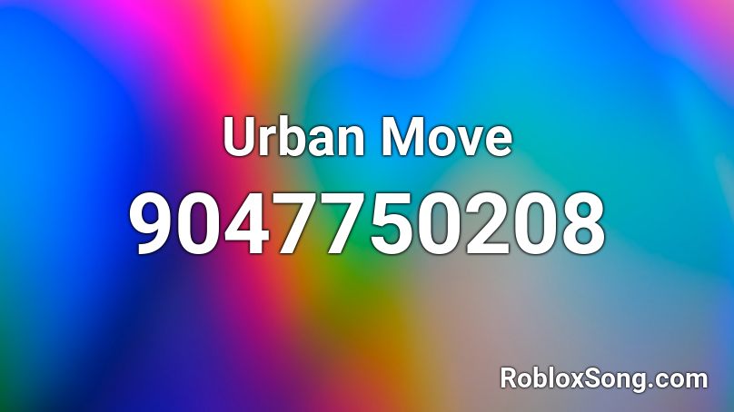 Urban Move Roblox ID