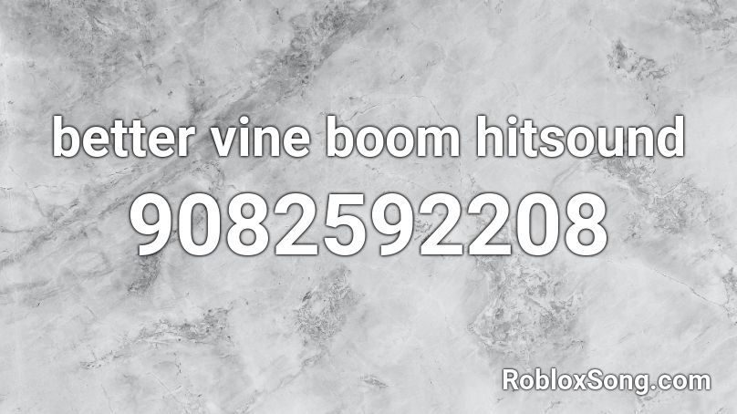 better vine boom hitsound Roblox ID