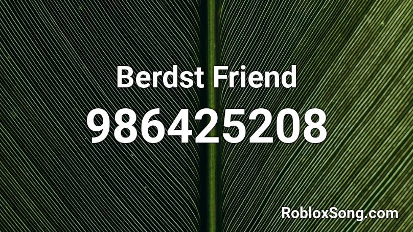 Berdst Friend Roblox ID