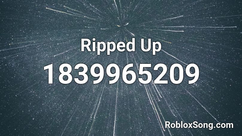 Ripped Up Roblox ID