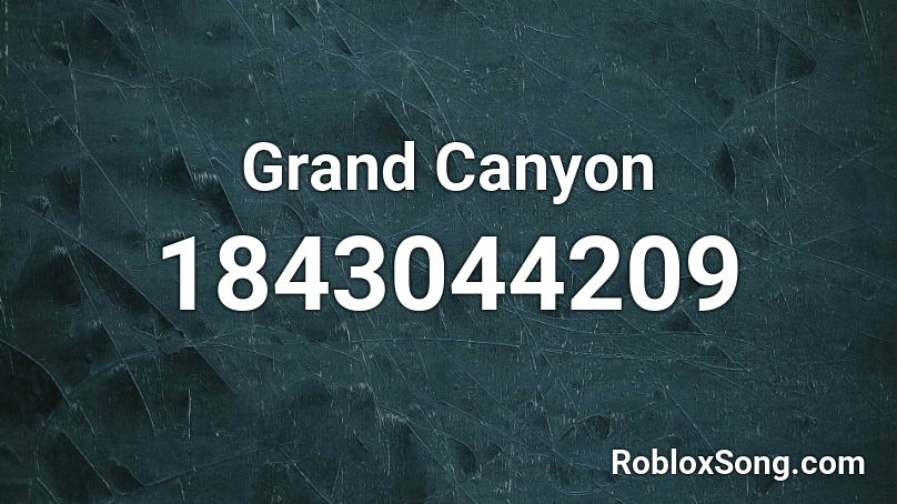 Grand Canyon Roblox ID