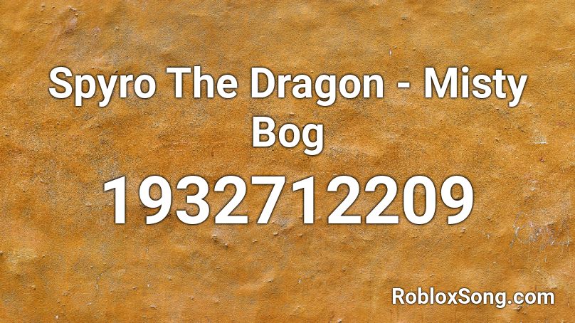 Spyro The Dragon - Misty Bog  Roblox ID