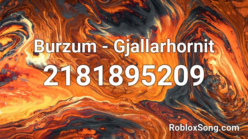 Burzum - Gjallarhornit Roblox ID