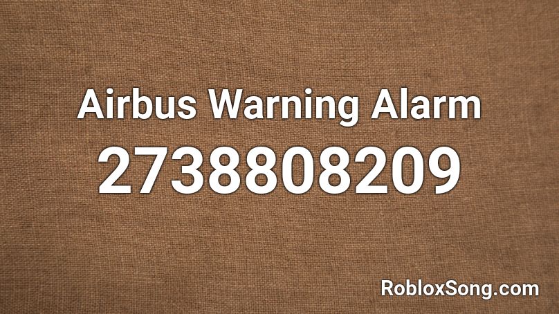 Airbus Warning Alarm Roblox ID