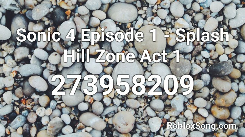 Sonic 4 Episode 1 - Splash Hill Zone Act 1 Roblox ID