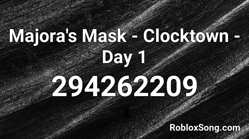 Majora's Mask - Clocktown - Day 1 Roblox ID