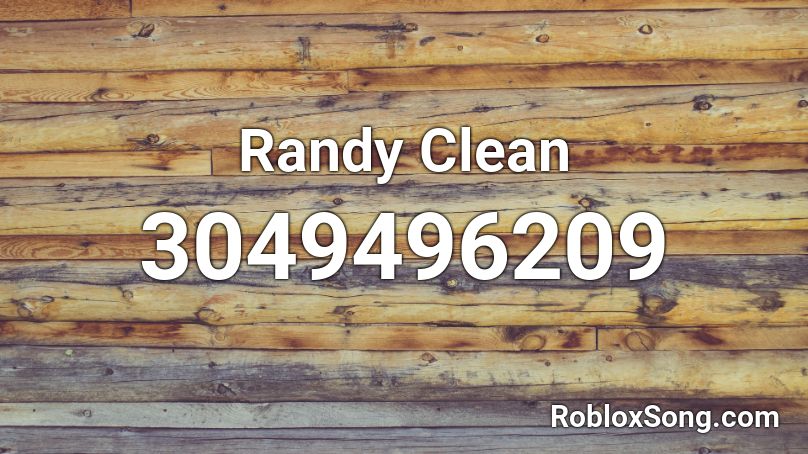 Randy Clean Roblox ID