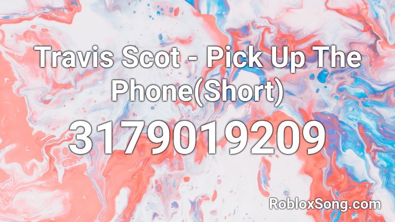 Travis Scot Pick Up The Phone Short Roblox Id Roblox Music Codes - roblox song id 2 phines