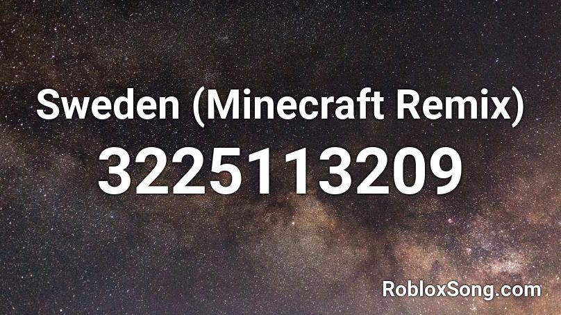 Sweden (Minecraft Remix) Roblox ID