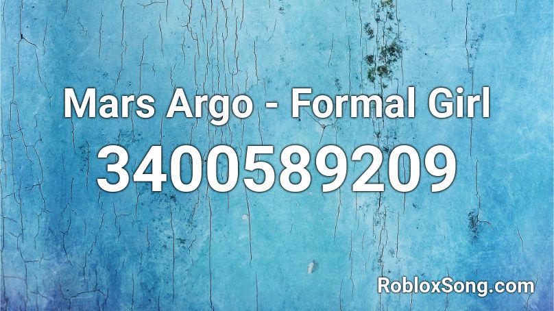 Mars Argo - Formal Girl Roblox ID