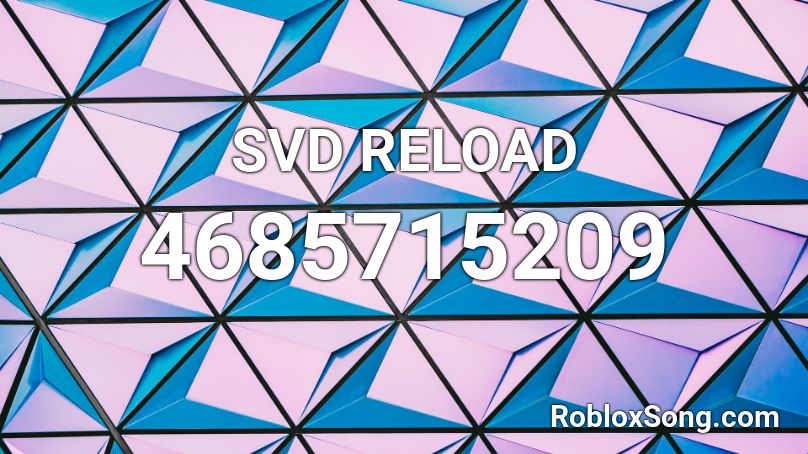 SVD RELOAD Roblox ID