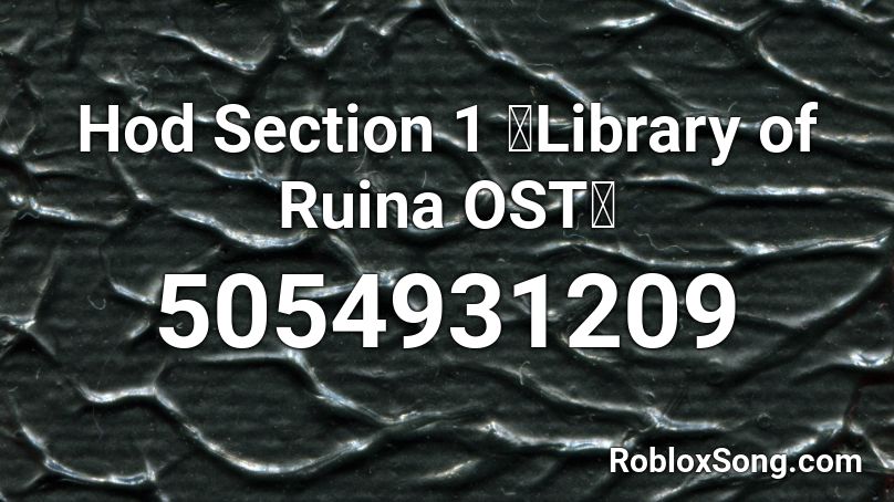 Hod Section 1 》Library of Ruina OST《 Roblox ID