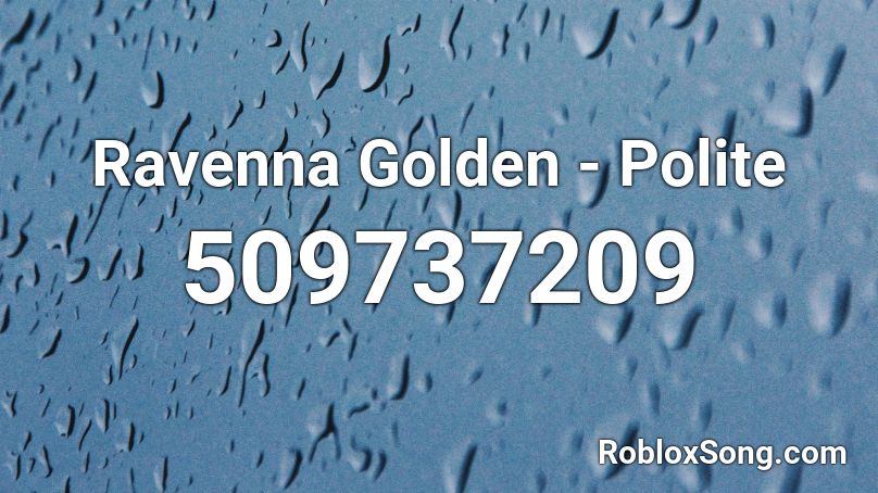 Ravenna Golden - Polite Roblox ID
