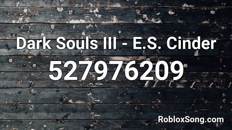 Dark Souls III - E.S. Cinder Roblox ID