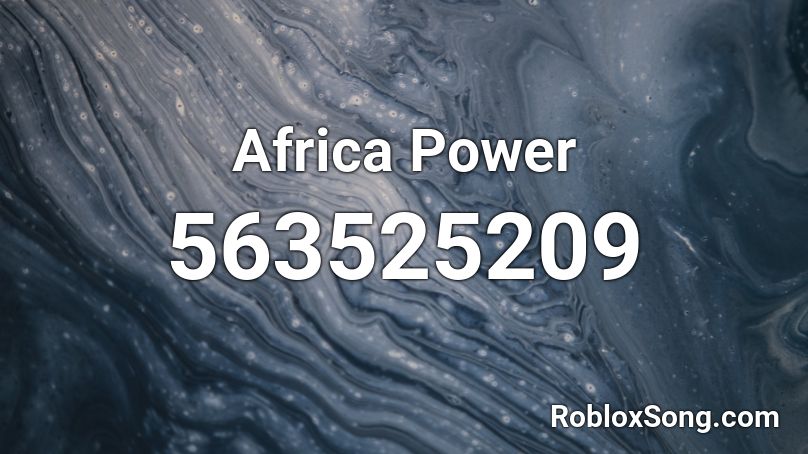 Africa Power Roblox ID