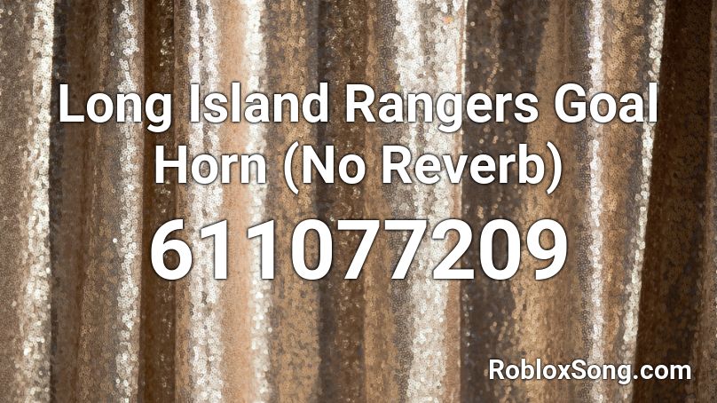 Long Island Rangers Goal Horn (No Reverb) Roblox ID