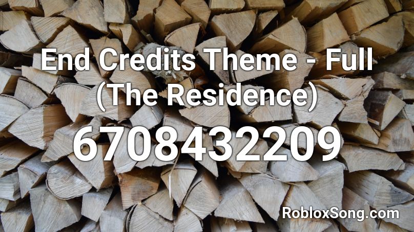 End Credits Theme - Full (The Residence) Roblox ID