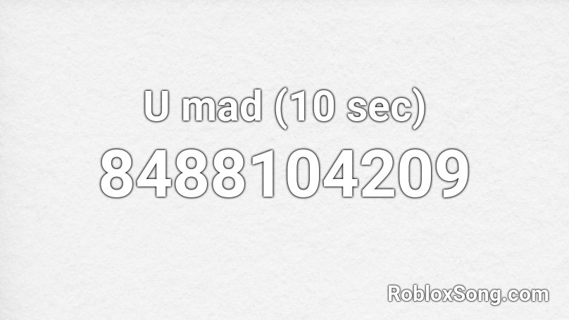 Bb no # # u mad (csgo mvp) Roblox ID