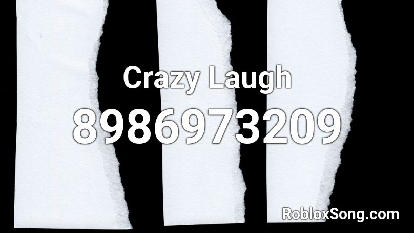 Crazy Laugh Roblox ID