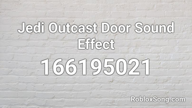 Jedi Outcast Door Sound Effect Roblox ID