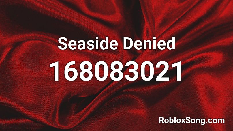 Seaside Denied Roblox ID