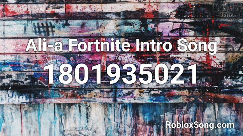 Ali-a Fortnite Intro Song Roblox ID - Music Code