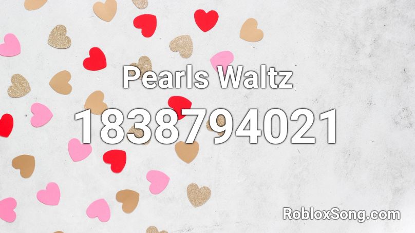 Pearls Waltz Roblox ID