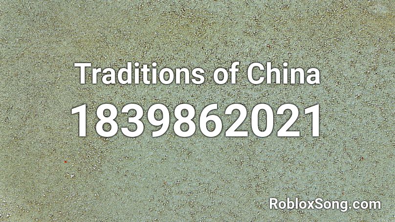 Traditions of China Roblox ID