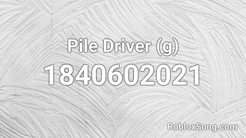 Pile Driver (g) Roblox ID