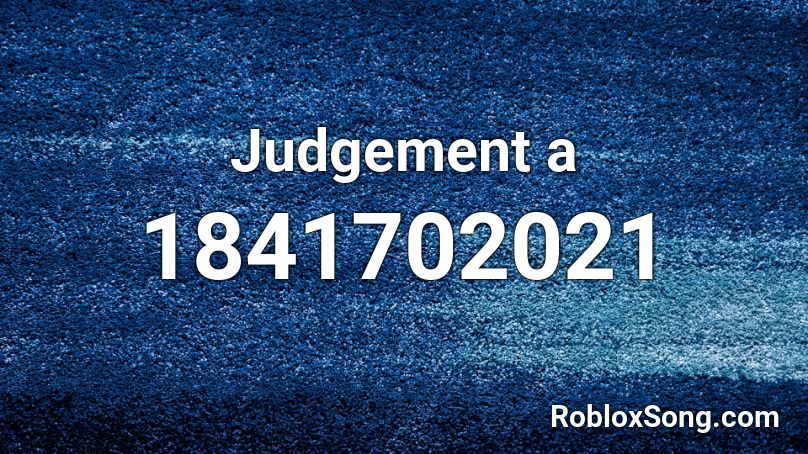 Judgement a Roblox ID