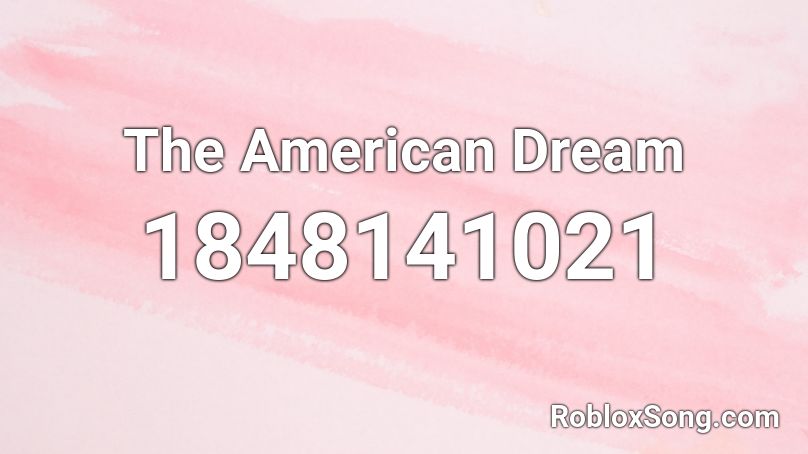 The American Dream Roblox ID